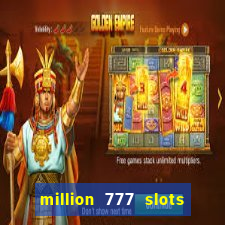 million 777 slots paga mesmo